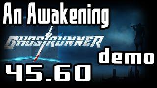 Ghostrunner Demo - An Awakening 45.60