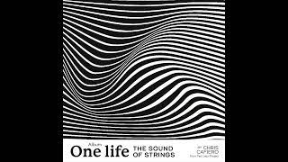 ONE LIFE The Sound of Strings   Chris Cafiero, Two Jazz Project