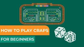 How to Play Craps for Beginners