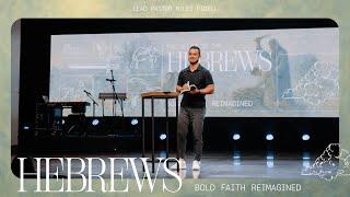 Hebrews: Bold Faith Reimagined – Miles Fidell