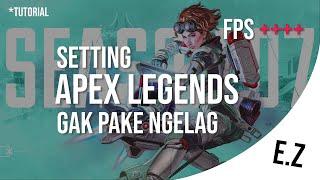 Cara mengatasi fps drop Apex Legends