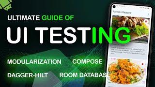 Master UI Testing for Android Apps: Jetpack Compose, Dagger Hilt, Room, MVVM