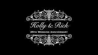 Rick & Holly 25th Anniversary!!!