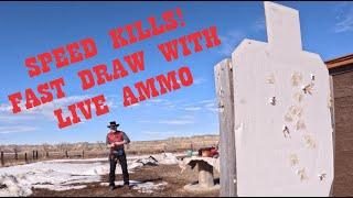 Speed Kills!....Fast Draw With LIVE AMMO