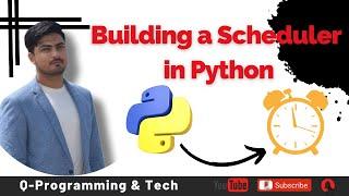 How to Build a Scheduler in Python: A Step-by-Step Guide