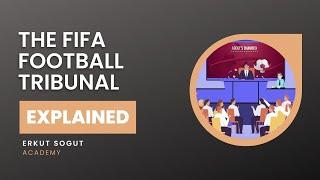 EXPLAINED: THE FIFA FOOTBALL TRIBUNAL