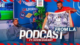 PODCAST FROM LA - Ft. Kevin Durant 