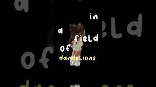 Dandelions //roblox edit//