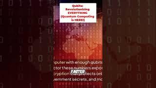 Qubits: Revolutionizing EVERYTHING (Quantum Computing is HERE!)