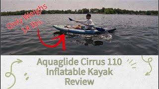 Aquaglide Cirrus Ultralight 110 Inflatable Kayak Review