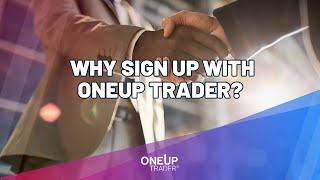 Why Sign Up with OneUp Trader? - Funding company ADVANTAGES | OneUp Trader