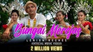 Bungai Merejas - Lenion Rechee (Official Music Video)