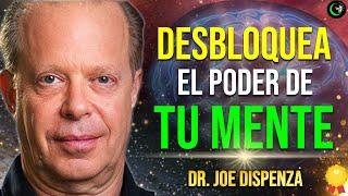 ESCUCHA ESTO Y APRENDE A DESBLOQUEAR EL PODER DE TU MENTE Y TU CEREBRO POR EL DR. JOE DISPENZA