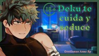 "Deku te cuida y seduce." || Roleplay Boku no hero [ASMR]