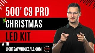 C9 LED 500' Pro Lighting Kit - Everything You Need to Install Christmas Lights