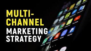 What Does Multi Channel Marketing Strategy Mean (and Why You Must Use This)