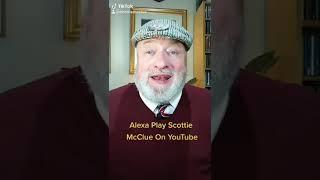 #ALEXA #PLAY #SCOTTIE #McCLUE ON #YOUTUBE #IMPORTANT #ENGLISH #LANGUAGE #TALK #SHOW #VIDEO #UK