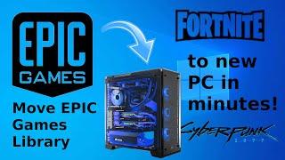 Move your whole Epic Library to new PC in minutes  - Ultimate Guide! + other Launchers + savegames!