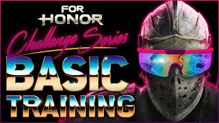 For Honor Challenge Series - Episode 1 - Basic Training