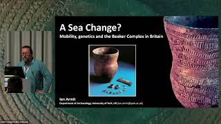 Ian Armit: A sea change? Mobility,genetics and the Beaker Complex in Britain