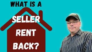 What is a seller rent back?