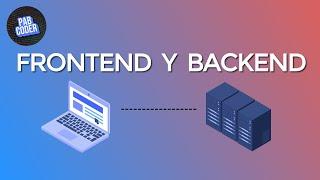 BACKEND y FRONTEND + Ejemplo Sencillo