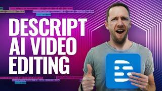 Descript Tutorial (2023) - Best AI Video Editor?