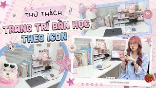 Desk Decor | Thử thách TRANG TRÍ BÀN HỌC THEO ICON - Moji Channel