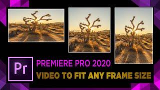 How to Video to Fit Any Frame Size Tutorial | Adobe Premiere Pro 2022