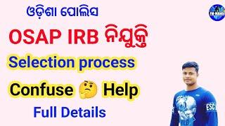 Odisha Police OSAP IRB Selection Process Confuse  help for  Proof  FM Manoj