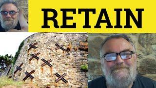  Retain Meaning - Retention Definition - Retain Examples - Retain Retention Retainer