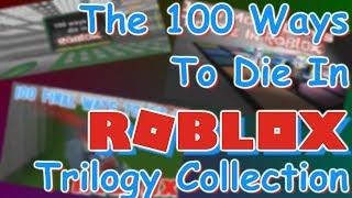 The 100 Ways to Die in Roblox Trilogy Collection