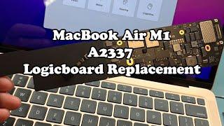 MacBook Air M1 A2337 Logic Board Replacment