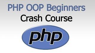 PHP OOP -  Beginners Crash Course