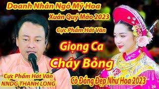 ĐẸP NHƯ 1 ĐÓA HOA DOANH NHÂN NGÔ MỸ HOA HẦU THÁNH DÂNG VĂN NNDG THANH LONG CÔ BƠ - CÔ CHÍN - CÔ BÉ