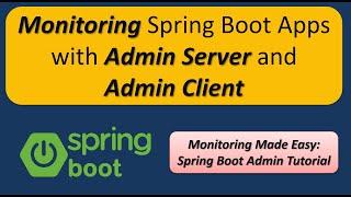 Monitoring Spring Boot Apps with Admin Server and Admin Client