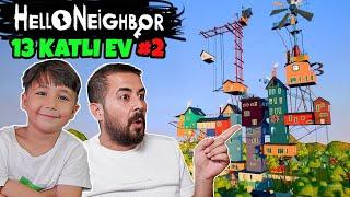 Komşunun Dev Evinde Üst Katlara Ulaştık! | Hello Neighbor 13 Floors Mod 2. Bölüm