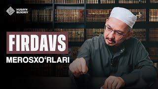 Firdavs merosxo'rlari (Bir oyat sharhi) | Husayn Buxoriy