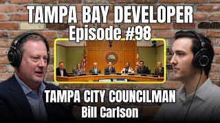 Tampa’s Growth: Housing, Ybor City, and What’s Next With Bill Carlson