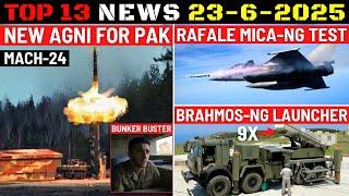 Indian Defence Updates : New Agni for PAK,Rafale MICA-NG Test,Brahmos-NG Army,450 Nagastra-1R Order