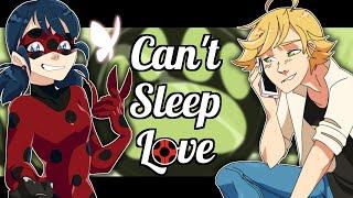 Can't Sleep Love || Miraculous Ladybug (meme) REMAKE