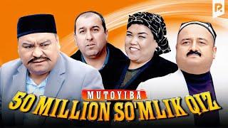 Mutoyiba - 50 million so'mlik qiz (hajviy ko'rsatuv)