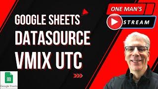 Importing Graphic Data From Google Sheets Into vMix | One Man's Stream Episode 30  vMix Tutorial