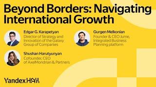 Beyond Borders: Navigating International Growth | Yandex Hall