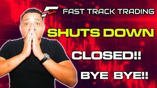 Fast Track Trading Shuts Down!  My Apology to you