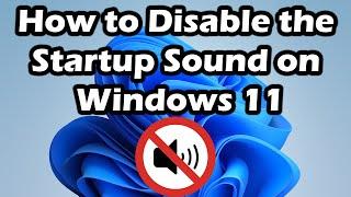 How to Disable the Startup Sound on Windows 11