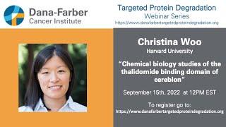 Christina Woo - Dana-Farber Targeted Degradation Webinar Series