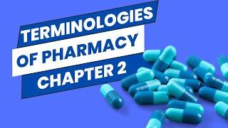 Pharmacy Terminologies | Prescription Terminologies | Common Drug Classes | Chapter 2
