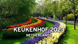  Keukenhof in May 2023 - Netherlands   [4K]