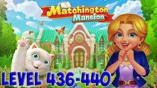 Matchington Mansion level 436 437 438 439 440